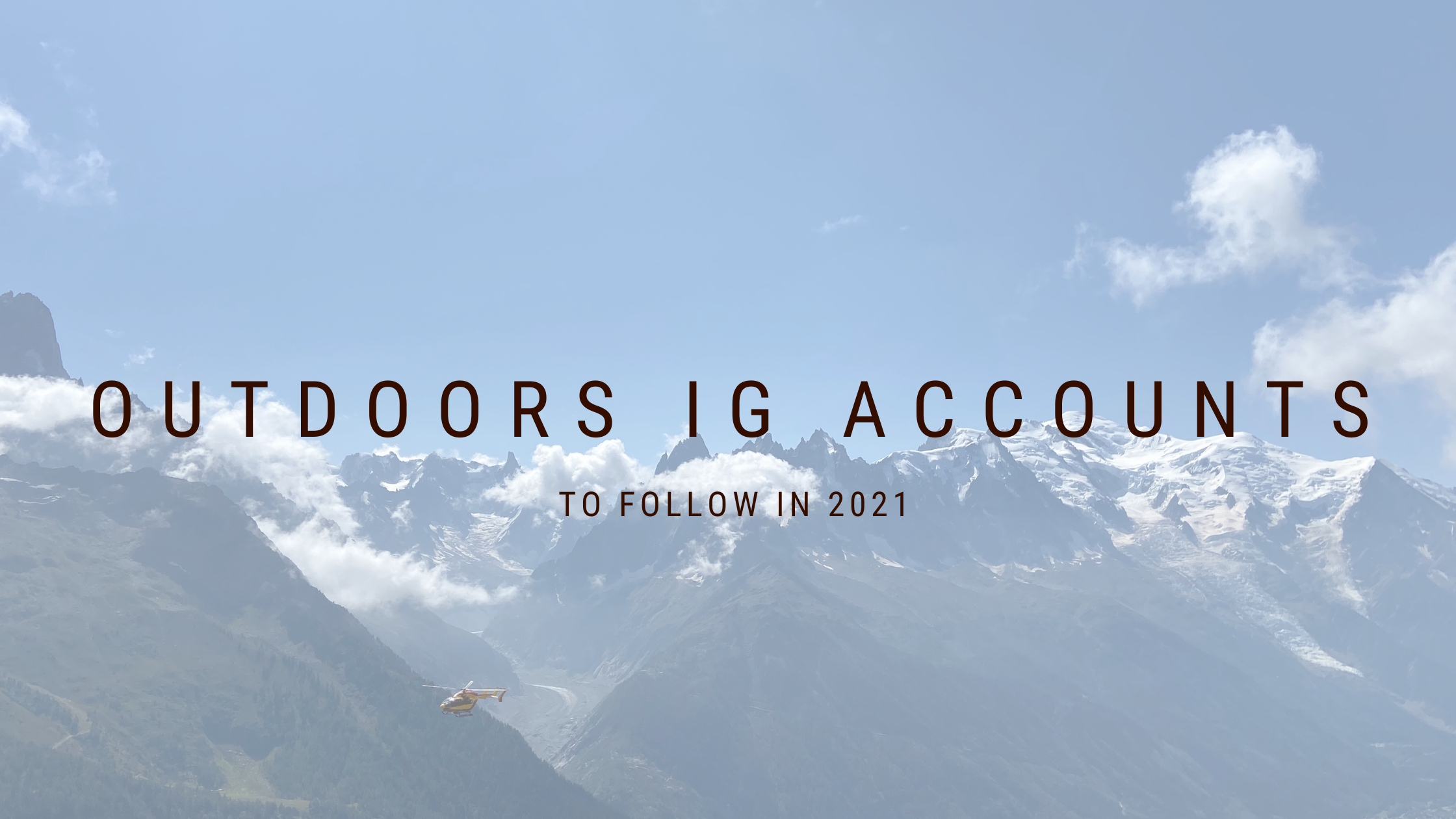 Top Outdoors IG Accounts to follow in 2021